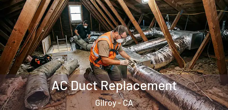 AC Duct Replacement Gilroy - CA
