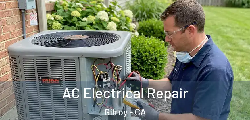  AC Electrical Repair Gilroy - CA
