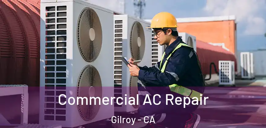  Commercial AC Repair Gilroy - CA